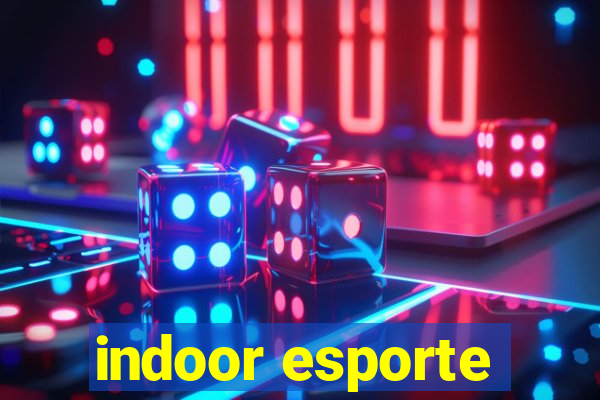 indoor esporte